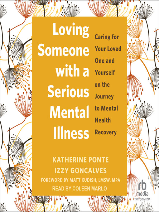 Title details for Loving Someone with a Serious Mental Illness by Katherine Ponte - Available